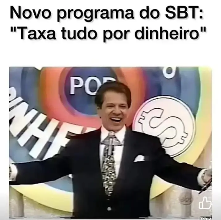 Taxa tudo por dinheiro